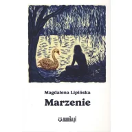 Poezja - Marzenie - Magdalena Lipińska - miniaturka - grafika 1