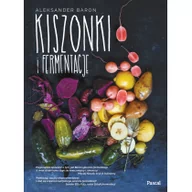 Książki kucharskie - Pascal Kiszonki i fermentacje - Aleksander Baron - miniaturka - grafika 1