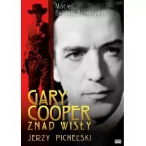 Bernatt-Reszczyński Maciej Gary Cooper z nad Wisły - Jerzy Pichelski - Biografie i autobiografie - miniaturka - grafika 2