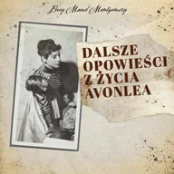 Audiobooki dla dzieci i młodzieży - Dalsze opowieści z życia Avonlea - miniaturka - grafika 1