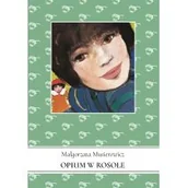 Literatura obyczajowa - Opium w rosole. Jeżycjada. Tom 5 - miniaturka - grafika 1