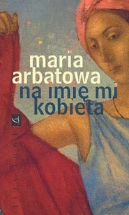 Na Imię mi Kobieta - Biografie i autobiografie - miniaturka - grafika 1