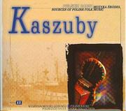 Folk - Polskie Radio S.A. Muzyka źródeł: Kaszuby - miniaturka - grafika 1