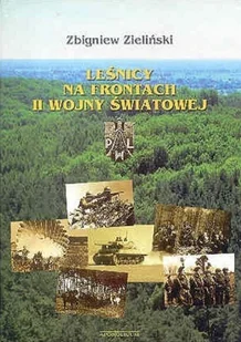 Leśnicy na frontach II wojny światowej - Historia Polski - miniaturka - grafika 1