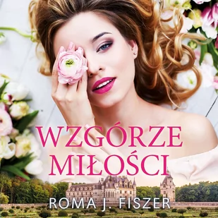 Wzgórze miłości - Audiobooki - literatura piękna - miniaturka - grafika 1