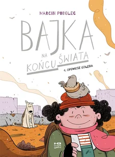 Opowieść Gołębia Bajka Na Końcu Świata Tom 4 Marcin Podolec - Książki o kulturze i sztuce - miniaturka - grafika 1