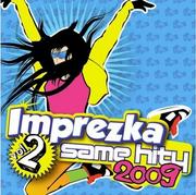 Muzyka klubowa, dance - Imprezka same hity 2009. Volume - miniaturka - grafika 1