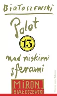 Poezja - PIW Utwory zebrane Tom 13 Polot nad niskimi sferami - Miron Białoszewski - miniaturka - grafika 1