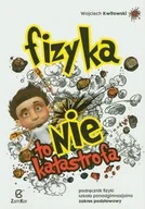Podręczniki dla liceum - Zamkor Fizyka to nie katastrofa Podręcznik Zakres podstawowy - Wojciech Kwitowski - miniaturka - grafika 1