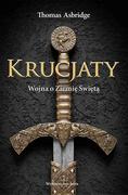 Krucjaty. Wojna o Ziemię Świętą