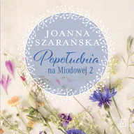 Audiobooki - literatura piękna - Popołudnia na Miodowej 2 Joanna Szarańska MP3) - miniaturka - grafika 1