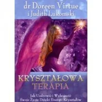 P&G EDITORS Virtue Doreen, Lukomski Judith Kryształowa Terapia - Ezoteryka - miniaturka - grafika 1