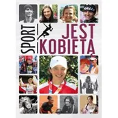 Felietony i reportaże - Sport jest kobietą - miniaturka - grafika 1
