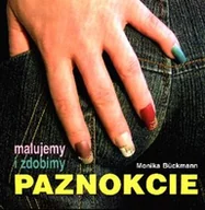 Moda i uroda - Malujemy i zdobimy paznokcie - miniaturka - grafika 1