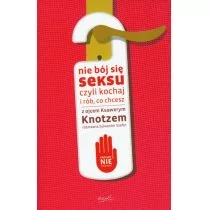 Esprit Nie bój się seksu czyli kochaj i rób co chcesz - Poradniki psychologiczne Esprit Nie bój się seksu czyli kochaj i rób co chcesz - Poradniki psychologiczne - miniaturka - grafika 1