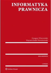 Informatyka prawnicza - Grzegorz Wierczyński, Wiewiórowski Wojciech Rafał - Prawo - miniaturka - grafika 2