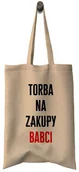 Gadżety dla niej i dla niego - Torba Bawełniana na DZIEŃ BABCI - TORBA NA ZAKUPY BABCI Prezent - miniaturka - grafika 1