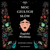 Audiobooki - poradniki - Moc czułch słów. Zapiski Wiedźmy - miniaturka - grafika 1