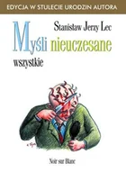 Aforyzmy i sentencje - Myśli nieuczesane. Wszystkie - miniaturka - grafika 1