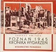 Historia świata - Poznań 1945 Kronika wydarzeń - miniaturka - grafika 1