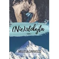 Romanse - MELISSA DARWOOD (Nie)zdobyta Tom 2 DARWOOD MELISSA - miniaturka - grafika 1