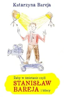 Axis Mundi Żaby w śmietanie czyli Stanisław Bareja i bliscy - Książki o kulturze i sztuce - miniaturka - grafika 2