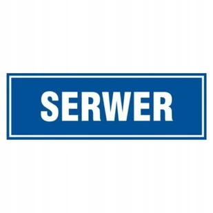 Znak tabliczka SERWER 10x30cm PCV 1mm tablica - Akcesoria BHP - miniaturka - grafika 1
