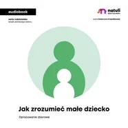 Jak zrozumieć małe dziecko
