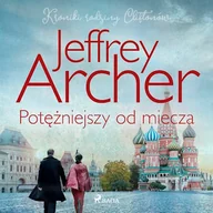 Audiobooki - kryminał, sensacja, thriller - Potężniejszy od miecza Jeffrey Archer - miniaturka - grafika 1