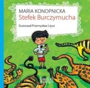 Stefek Burczymucha - Maria Konopnicka - Baśnie, bajki, legendy - miniaturka - grafika 2