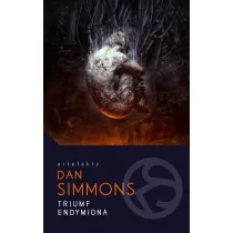 Dan Simmons Triumf Endymiona Cykl Hyperion Tom 4 - Fantasy - miniaturka - grafika 1