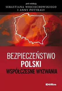 Bezpieczeństwo Polski. Współczesne wyzwania - Podręczniki dla szkół wyższych - miniaturka - grafika 1
