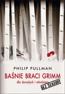 Baśnie braci Grimm dla dorosłych i młodzieży. Bez cenzury - Literatura obyczajowa - miniaturka - grafika 1