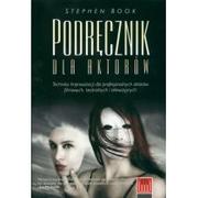 Książki o kinie i teatrze - Wojciech Marzec Podręcznik dla aktorów. Techniki improwizacji dla profesjonalnych aktorów filmu, teatru i telewizji - Stephen Book - miniaturka - grafika 1