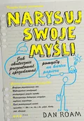 Biznes - Narysuj swoje myśli. Jak skutecznie prezentować i sprzedawać pomysły na kartce papieru - miniaturka - grafika 1