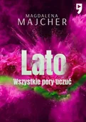 Literatura obyczajowa - Lato. Wszystkie pory uczuć wyd. 2 - Magdalena Majcher - miniaturka - grafika 1