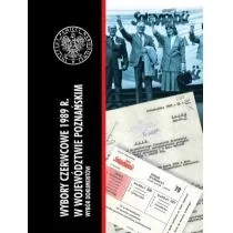 IPN Wybory czerwcowe 1989 r. w województwie poznańskim - praca zbiorowa - Polityka i politologia - miniaturka - grafika 1