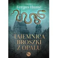 Proza - Tajemnica broszki z opalu Fergus Hume - miniaturka - grafika 1