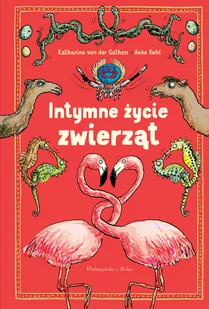 Katharina von der Gathen; Anke Kuhl Intymne życie zwierząt - Książki edukacyjne - miniaturka - grafika 1