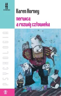 Nerwica a rozwój człowieka - Karen Horney - Psychologia - miniaturka - grafika 1