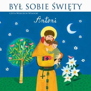 MTJ Agencja Artystyczna Był sobie Święty... Antoni - Audiobooki - słuchowiska - miniaturka - grafika 1