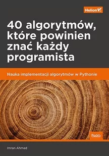 40 algorytmów, które powinien znać każdy programista. Nauka implementacji algorytmów w Pythonie - E-booki - informatyka - miniaturka - grafika 1