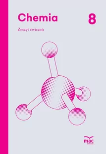Chemia. Zeszyt ćwiczeń. Klasa 8 - Podręczniki dla szkół podstawowych - miniaturka - grafika 1