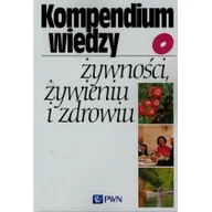 Podręczniki dla szkół wyższych - Wydawnictwo Naukowe PWN Kompendium wiedzy o żywności, żywieniu i zdrowiu - Jan Gawęcki - miniaturka - grafika 1