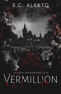 Vermillion. Dylogia Regnum Noctis. Tom 1 - Horror, fantastyka grozy - miniaturka - grafika 1