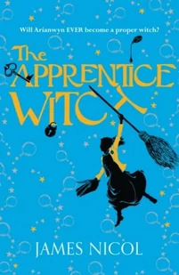 James Nicol The Apprentice Witch - Obcojęzyczne książki dla dzieci i młodzieży - miniaturka - grafika 1