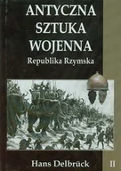 Militaria i wojskowość - Delbruck Hans Antyczna sztuka wojenna tom 2 - mamy na stanie, wyślemy natychmiast - miniaturka - grafika 1