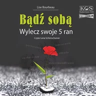 Audiobooki - poradniki - Bądź sobą. Wylecz swoje 5 ran - miniaturka - grafika 1