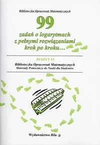 99 zadań o logarytmach z pełnymi rozwiązaniami krok po kroku - Matematyka - miniaturka - grafika 1