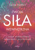 Rozwój osobisty - Twoja siła wewnętrzna. 7 zasad wzmocnienia odporności psychicznej - miniaturka - grafika 1